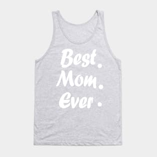 Best Mom Ever Tank Top